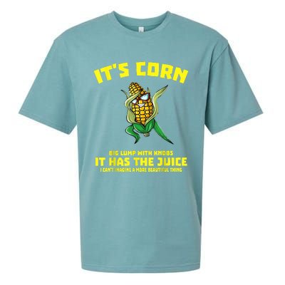 It’s Corn Shirt A Big Lump With Knobs It Has The Juice Sueded Cloud Jersey T-Shirt