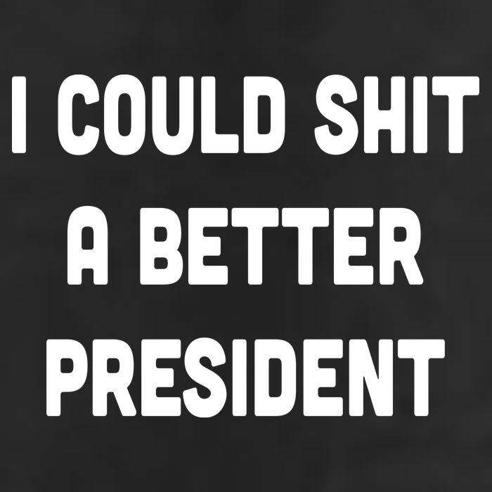 I Could Shit A Better President 7 Panel Mesh Trucker Snapback Hat