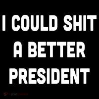 I Could Shit A Better President Flatbill Hat