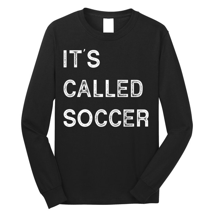 It's Called Soccer Funny World USA Football Cup Long Sleeve Shirt
