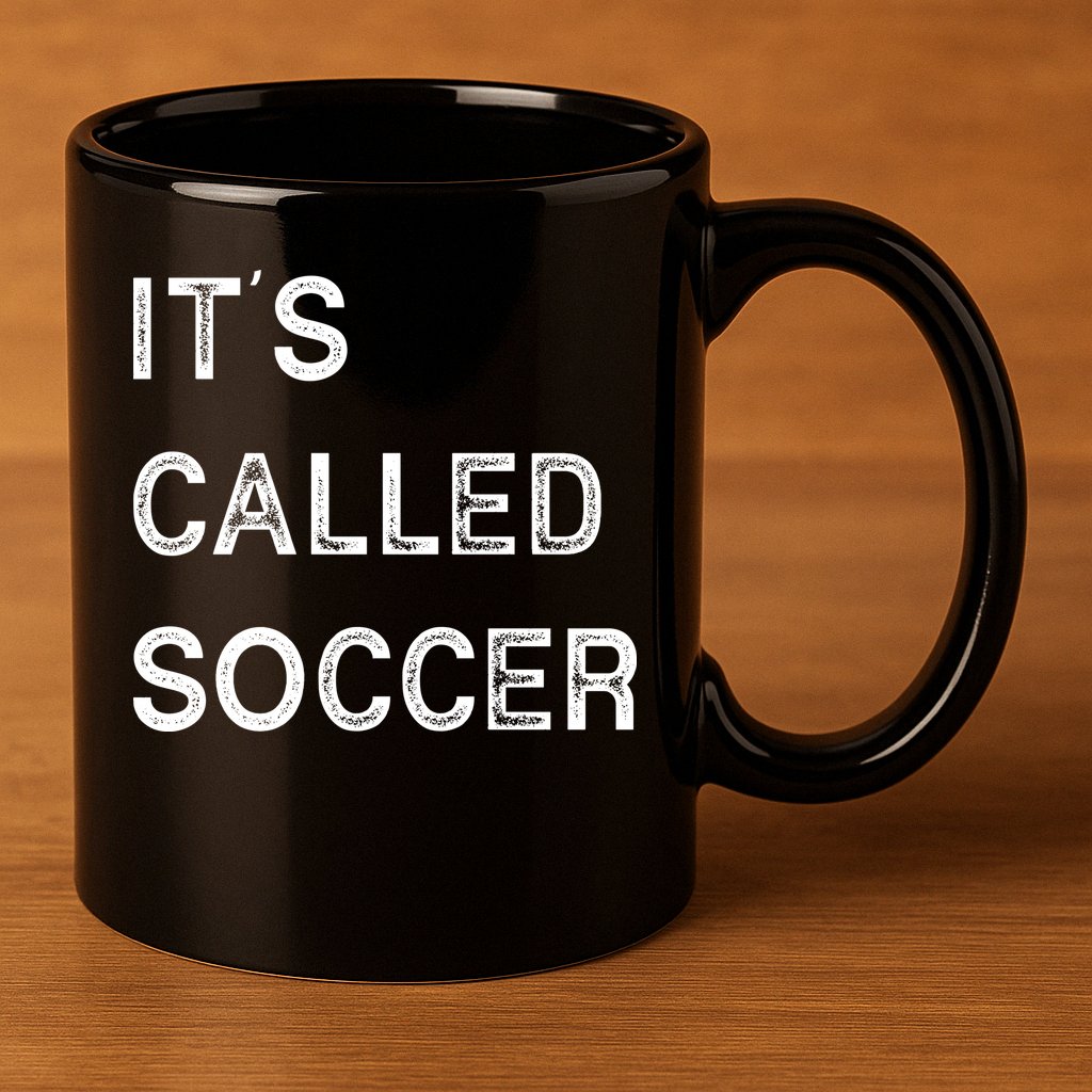 It's Called Soccer Funny World USA Football Cup 11oz C Handle Ceramic Mug