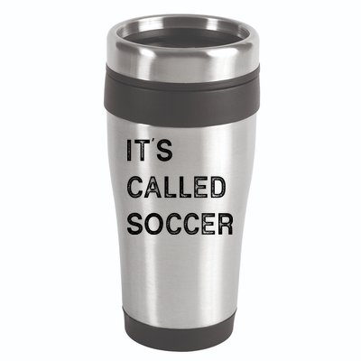 It's Called Soccer Funny World USA Football Cup 16oz Travel Tumbler