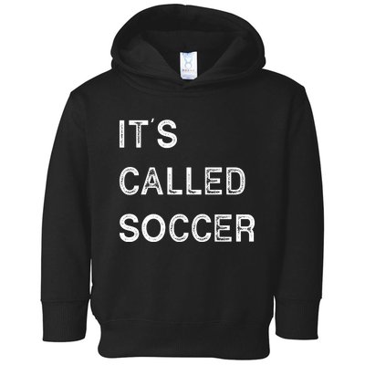 It's Called Soccer Funny World USA Football Cup Toddler Hoodie