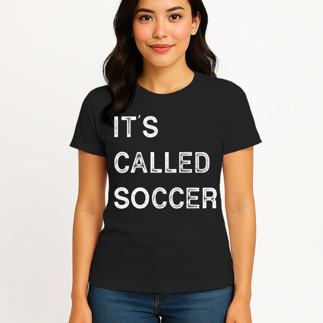 It's Called Soccer Funny World USA Football Cup Womens T-Shirt