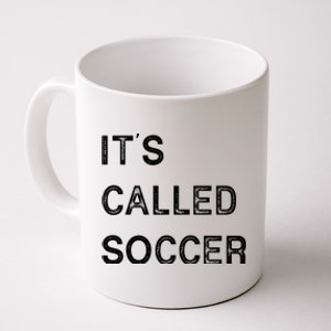 It's Called Soccer Funny World USA Football Cup Coffee Mug