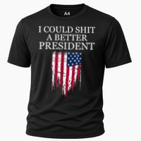 I Could Shit A Better President Funny Performance Shirt