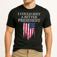 I Could Shit A Better President Funny Performance Shirt