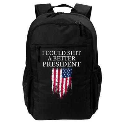 I Could Shit A Better President Funny Backpack