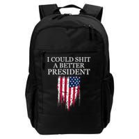 I Could Shit A Better President Funny Backpack