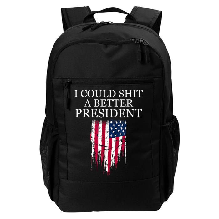 I Could Shit A Better President Funny Backpack