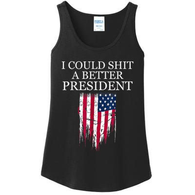 I Could Shit A Better President Funny Ladies Essential Tank