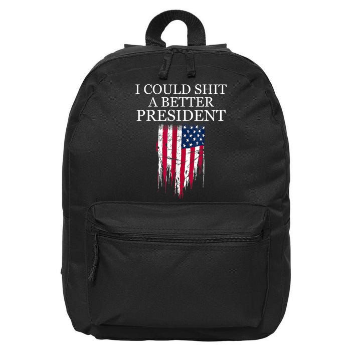 I Could Shit A Better President Funny 16 in Basic Backpack