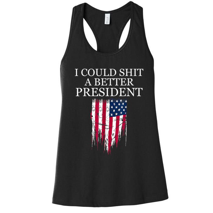 I Could Shit A Better President Funny Women's Racerback Tank