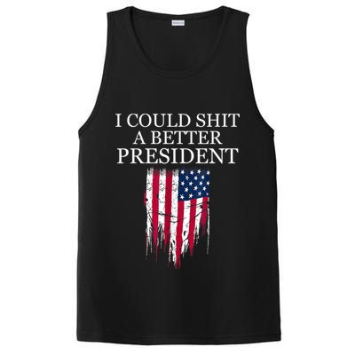 I Could Shit A Better President Funny PosiCharge Competitor Tank