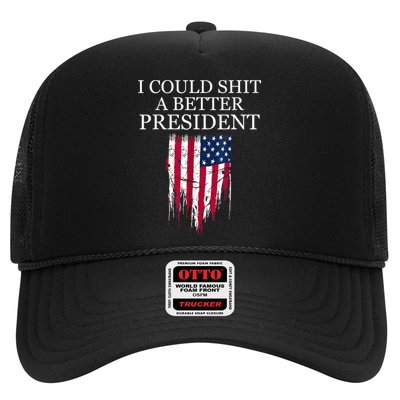 I Could Shit A Better President Funny Trucker Hat