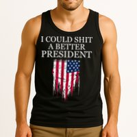 I Could Shit A Better President Funny Tank Top