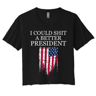 I Could Shit A Better President Funny Crop Top