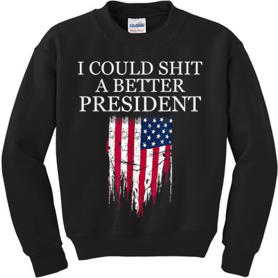 I Could Shit A Better President Funny Kids Sweatshirt