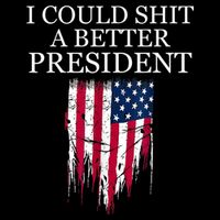I Could Shit A Better President Funny Wool Snapback Cap