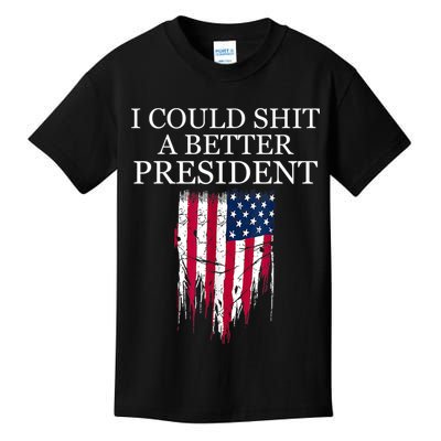 I Could Shit A Better President Funny Kids T-Shirt