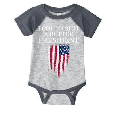 I Could Shit A Better President Funny Infant Baby Jersey Bodysuit