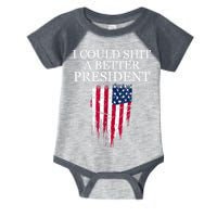 I Could Shit A Better President Funny Infant Baby Jersey Bodysuit