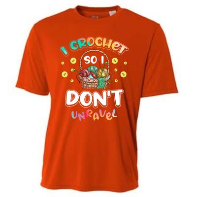 I Crochet So I Don't Unravel Crocheter Crocheting Gift Cooling Performance Crew T-Shirt