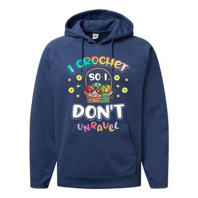 I Crochet So I Don't Unravel Crocheter Crocheting Gift Performance Fleece Hoodie