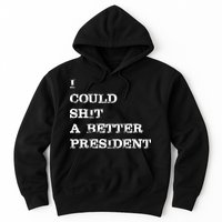 I Could Shit A Better President Funny FJB LGB Hoodie