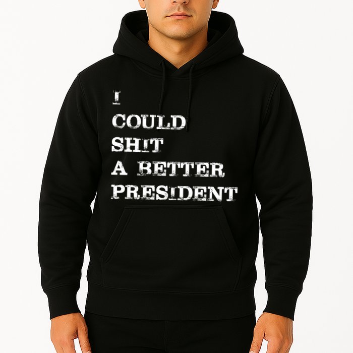 I Could Shit A Better President Funny FJB LGB Hoodie