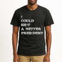 I Could Shit A Better President Funny FJB LGB Tall T-Shirt
