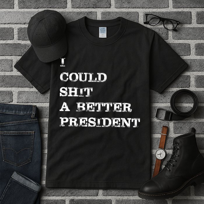 I Could Shit A Better President Funny FJB LGB Tall T-Shirt