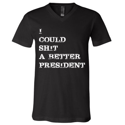 I Could Shit A Better President Funny FJB LGB V-Neck T-Shirt