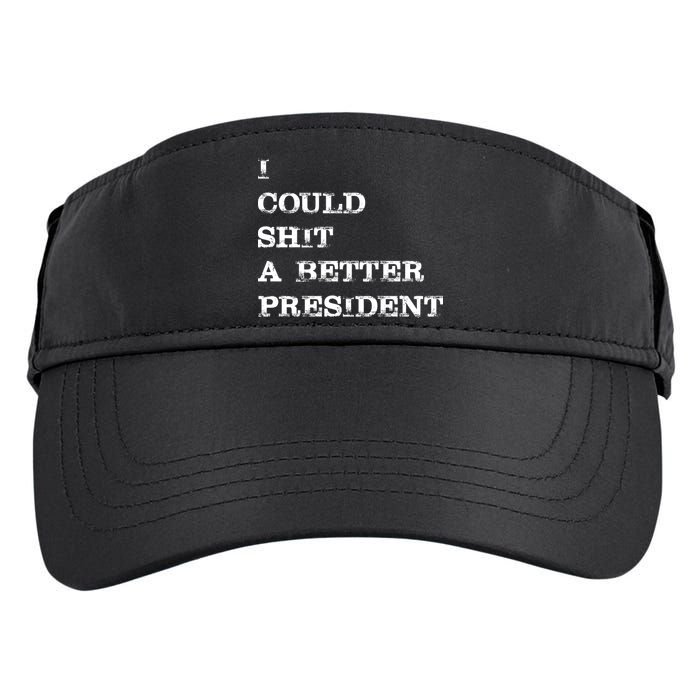I Could Shit A Better President Funny FJB LGB Adult Drive Performance Visor