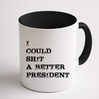 I Could Shit A Better President Funny FJB LGB Mug