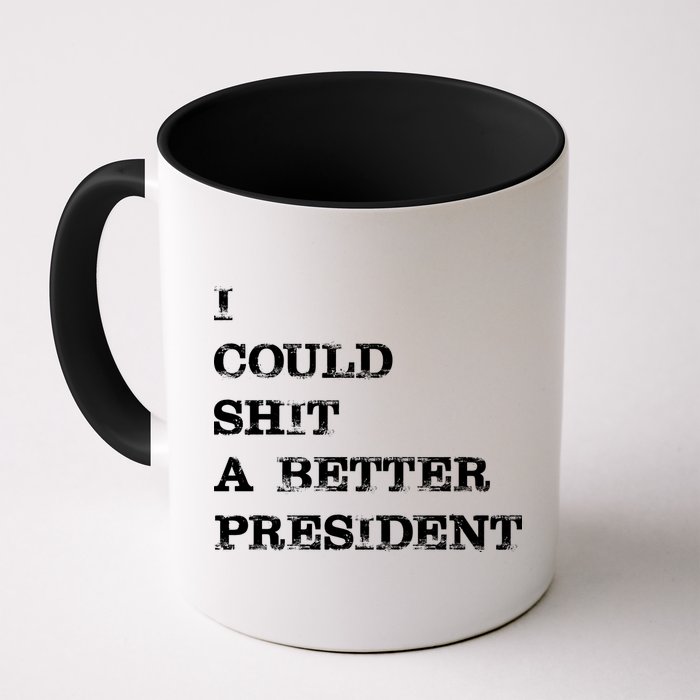 I Could Shit A Better President Funny FJB LGB Mug