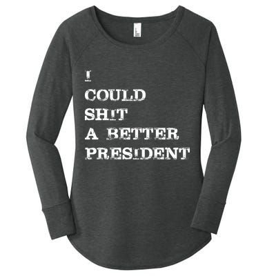 I Could Shit A Better President Funny FJB LGB Women's Perfect Tri Tunic Long Sleeve Shirt