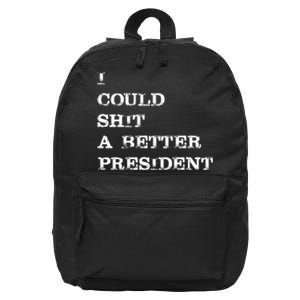 I Could Shit A Better President Funny FJB LGB 16 in Basic Backpack