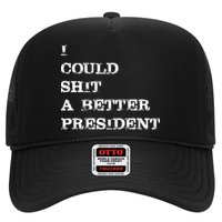 I Could Shit A Better President Funny FJB LGB Trucker Hat