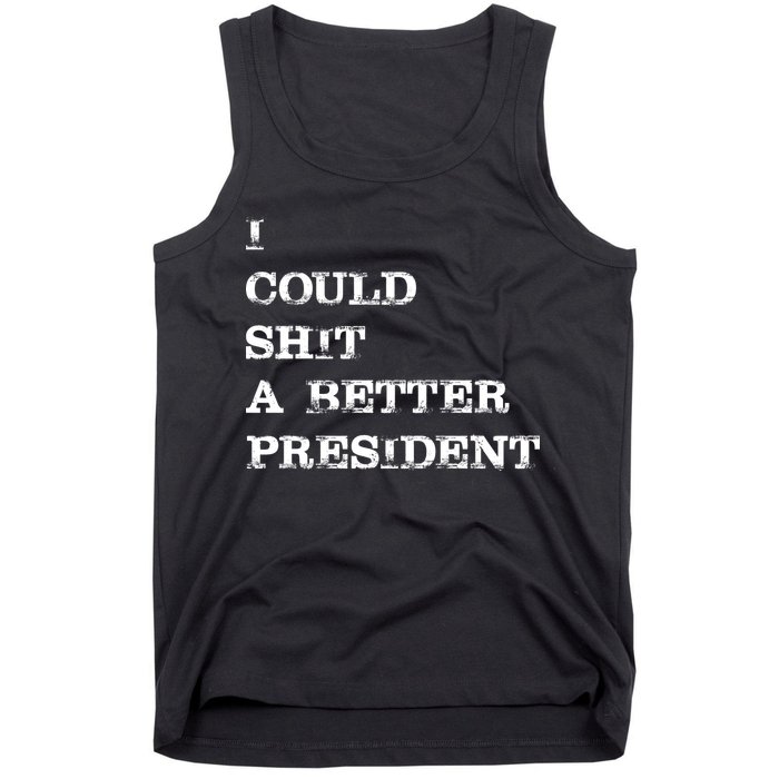 I Could Shit A Better President Funny FJB LGB Tank Top
