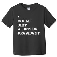 I Could Shit A Better President Funny FJB LGB Toddler T-Shirt