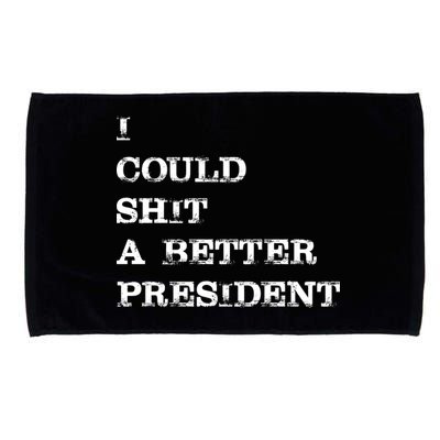 I Could Shit A Better President Funny FJB LGB Microfiber Hand Towel