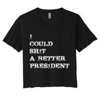 I Could Shit A Better President Funny FJB LGB Crop Top