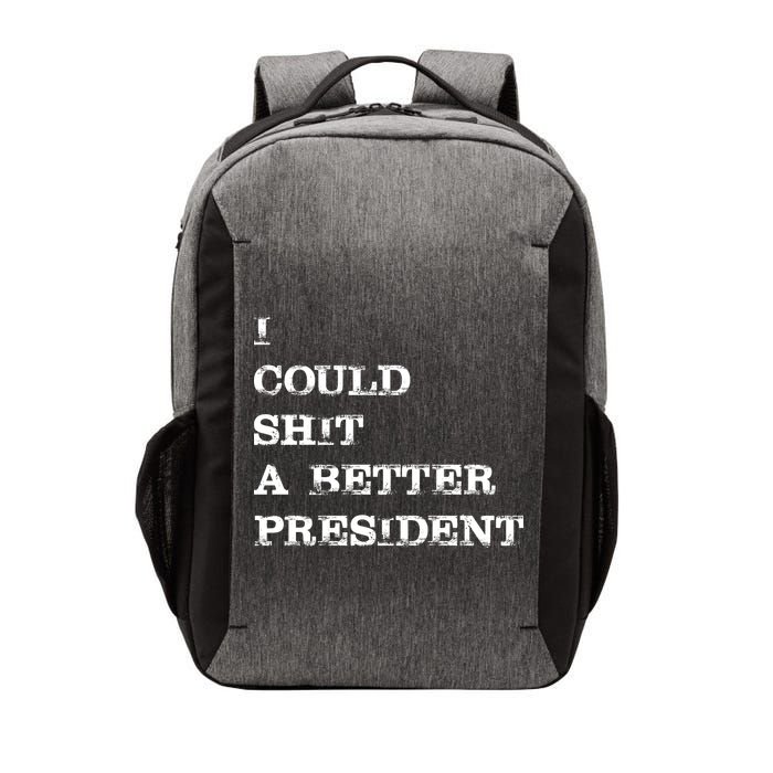 I Could Shit A Better President Funny FJB LGB Vector Backpack