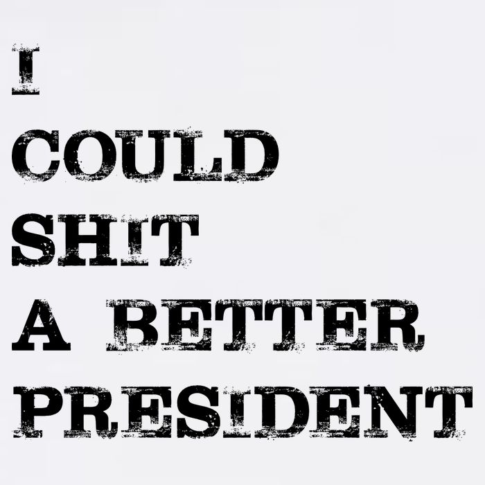 I Could Shit A Better President Funny FJB LGB Garment-Dyed Sweatshirt