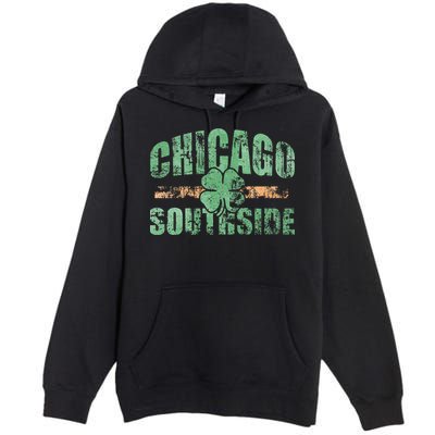 Irish Chicago Southside St Patricks Day Southsider Hoodie Premium Pullover Hoodie