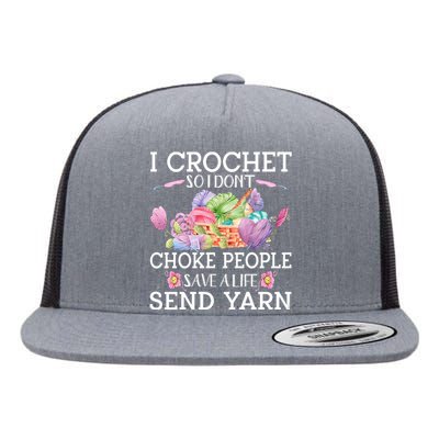 I Crochet So I Don’T Choke People Save A Life Send Yarn Flat Bill Trucker Hat