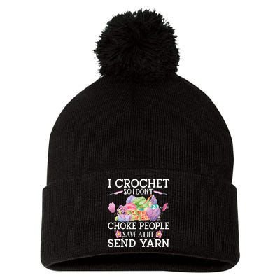 I Crochet So I Don’T Choke People Save A Life Send Yarn Pom Pom 12in Knit Beanie