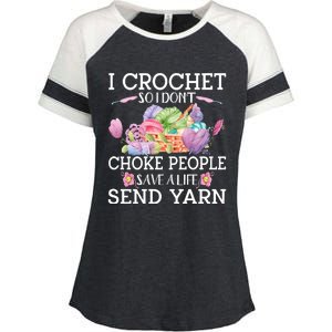 I Crochet So I Don’T Choke People Save A Life Send Yarn Enza Ladies Jersey Colorblock Tee