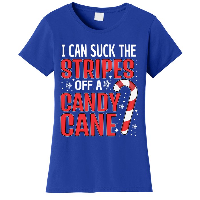 I Can Suck The Stripes Off A Candy Cane Christmas Naughty Gift Women's T-Shirt